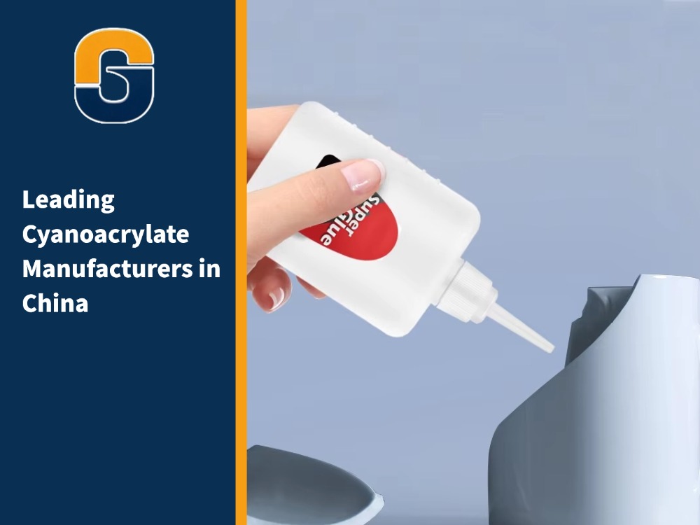 Principaux fabricants de cyanoacrylate en Chine
